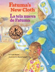 Title: Fatuma's New Cloth / La tela nueva de Fatuma, Author: Leslie Bulion