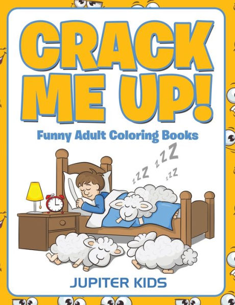 Crack Me Up!: Funny Adult Coloring Books