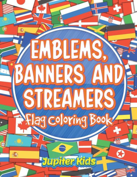 Emblems, Banners and Streamers: Flag Coloring Book