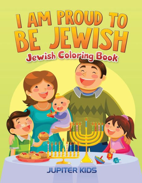 I Am Proud To Be Jewish: Jewish Coloring Book
