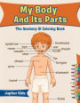 My Body And Its Parts: The Anatomy Of Coloring Book