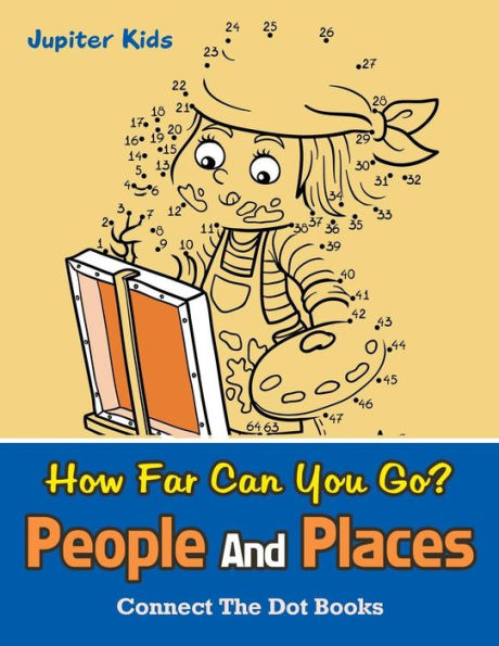 How Far Can You Go? People And Places: Connect The Dot Books