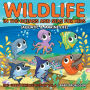 Wildlife in the Oceans and Seas for Kids (Aquatic & Marine Life) 2nd Grade Science Edition Vol 6