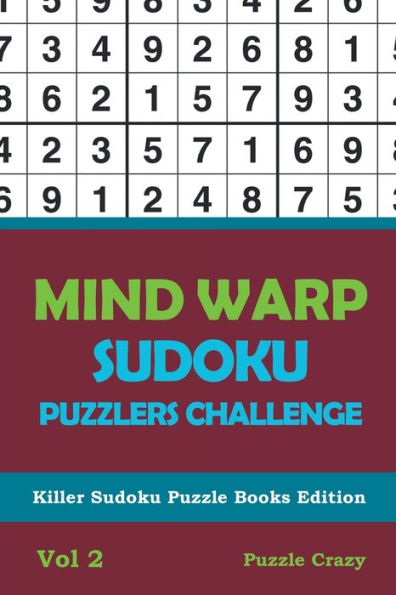Mind Warp Sudoku Puzzlers Challenge Vol 2: Killer Sudoku Puzzle Books Edition