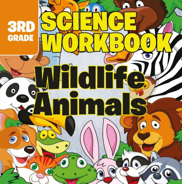 3rd Grade Science Workbooks: Wildlife Animals