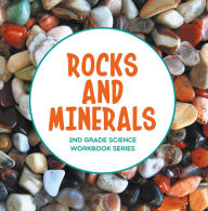 Title: Rocks and Minerals : 2nd Grade Science Workbook Series, Author: Baby Professor