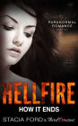 Hellfire - How It Ends: (Paranormal Romance) (Book 6)