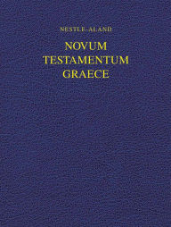Title: Novum Testamentum Graece (NA28) (Hardcover): Nestle-Aland 28th Edition (Wide Margin), Author: Eberhard Nestle