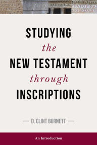 Book downloads in pdf format Studying the NT through Inscriptions: An Introduction