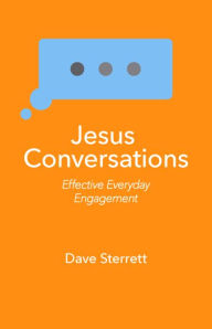 Title: Jesus Conversations: Effective Everyday Engagement, Author: Dave Sterrett