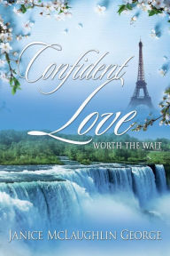 Title: Confident Love: Worth the Wait, Author: Aaron Wright & the Aprils