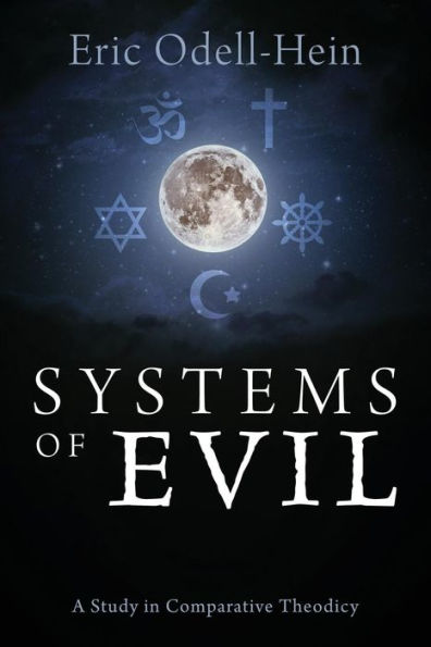 Systems of Evil: A Study in Comparative Theodicy