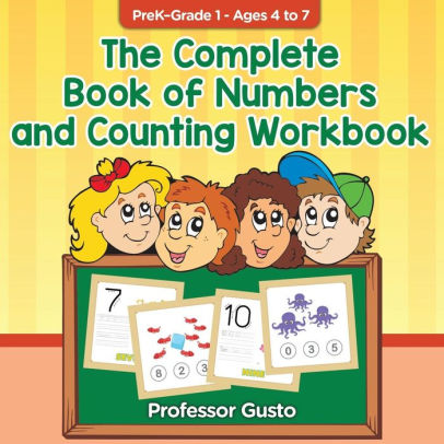 The Complete Book of Numbers and Counting Workbook PreK-Grade 1 - Ages ...