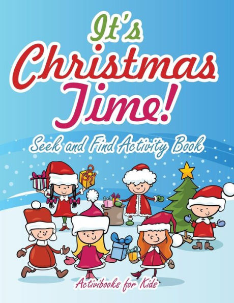 It's Christmas Time! Seek and Find Activity Book