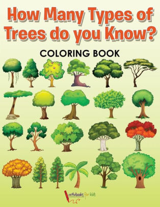 Download How Many Types Of Trees Do You Know Coloring Book By Activibooks For Kids Paperback Barnes Noble