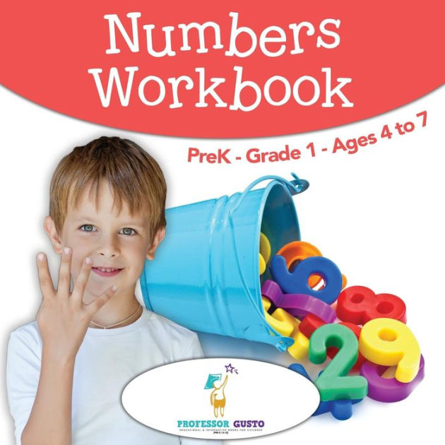 Numbers Workbook PreK-Grade 1 - Ages 4 to 7 by Professor Gusto ...