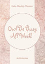 Owl Be Busy All Week! Cute Weekly Planner