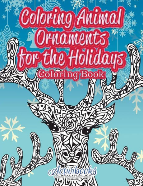 Coloring Animal Ornaments for the Holidays Coloring Book