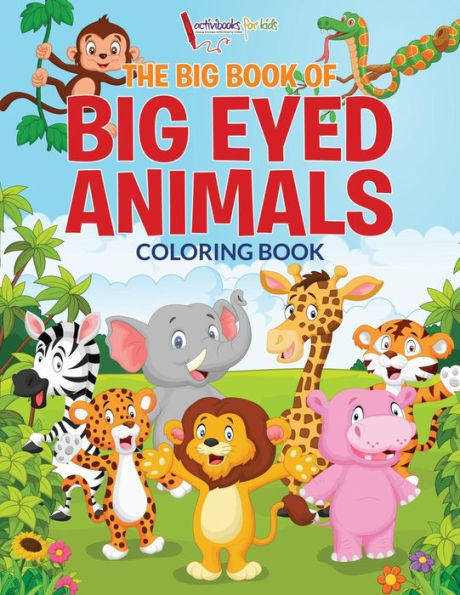 The Big Book of Big Eyed Animals Coloring Book