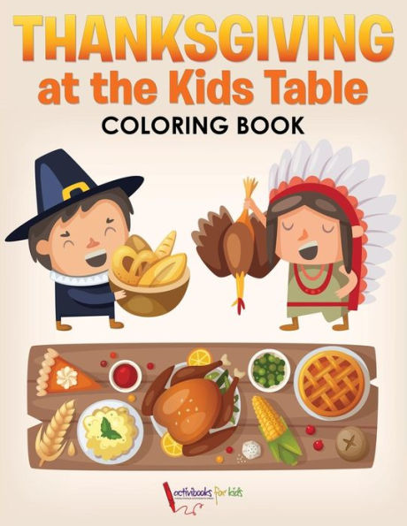 Thanksgiving at the Kids' Table Coloring Book