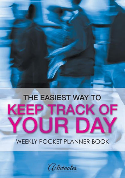 The Easiest Way to Keep Track of Your Day: Weekly Pocket Planner Book