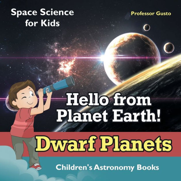 Hello from Planet Earth! Dwarf Planets - Space Science for Kids ...