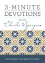 3-Minute Devotions with Charles Spurgeon: 180 Readings to Strengthen Your Spirit