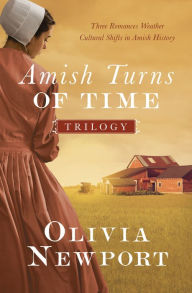 Title: The Amish Turns of Time Trilogy: Three Romances Weather Cultural Shifts in Amish History, Author: Olivia Newport
