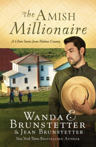 Title: The Amish Millionaire Collection: A 6-in-1 Series from Holmes County, Author: Wanda E. Brunstetter