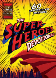 Title: The Superheroes Devotional: 60 Inspirational Readings, Author: Ed Strauss