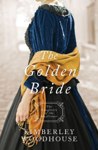 Title: The Golden Bride, Author: Kimberley Woodhouse