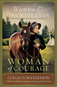 Title: Woman of Courage: Collector's Edition Continues the Story of Little Fawn, Author: Wanda E. Brunstetter