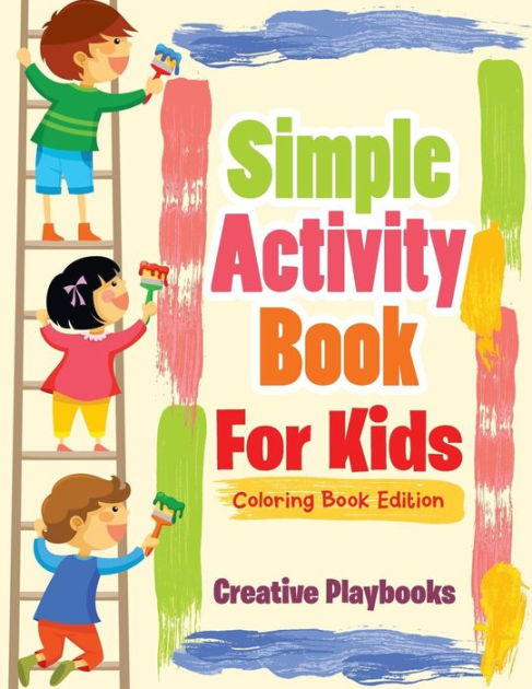 Simple Activity Book For Kids Coloring Book Edition by Creative ...