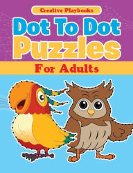 Title: Dot to Dot Puzzles for Adults, Author: Creative Playbooks