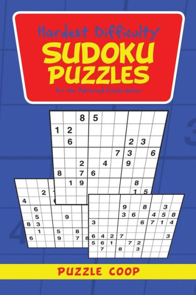 Hardest Difficulty Sudoku Puzzles for the Advanced Puzzle Solver