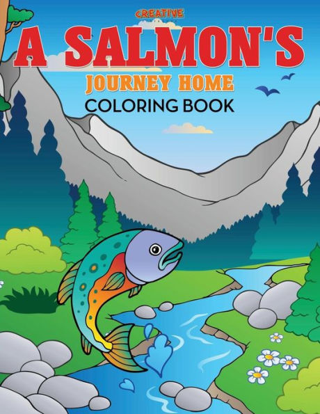 A Salmon's Journey Home Coloring Book