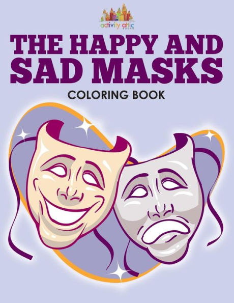 The Happy and Sad Masks Coloring Book