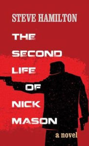 Title: The Second Life of Nick Mason, Author: Steve Hamilton