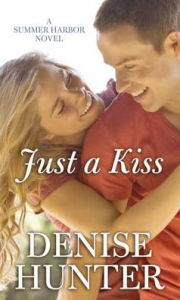 Title: Just a Kiss (Summer Harbor Series #3), Author: Denise Hunter