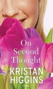 Title: On Second Thought, Author: Kristan Higgins