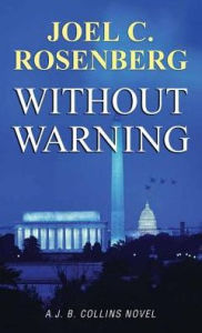 Title: Without Warning (J. B. Collins Series), Author: Joel C. Rosenberg