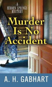 Title: Murder Is No Accident, Author: Ann H. Gabhart