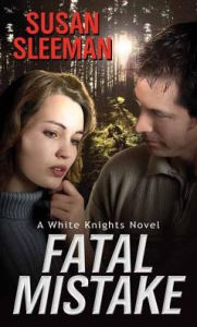 Title: Fatal Mistake, Author: Susan Sleeman