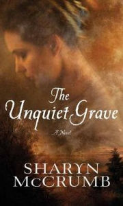 Title: The Unquiet Grave, Author: Sharyn McCrumb