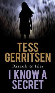 Title: I Know a Secret, Author: Tess Gerritsen