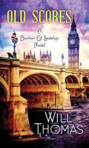 Title: Old Scores (Barker & Llewelyn Series #9), Author: Will Thomas