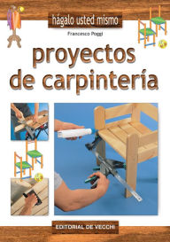 Title: Proyectos de carpintería, Author: Francesco Poggi