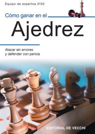 Title: Cómo ganar en el ajedrez, Author: Equipo de expertos 2100