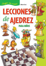 Title: Lecciones de ajedrez para niños, Author: Alberto Turci