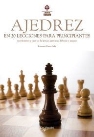 Title: El ajedrez en 20 lecciones para principiantes, Author: Lorenzo Ponce Sala